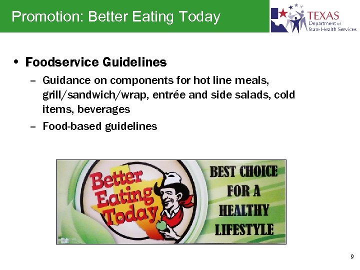 Promotion: Better Eating Today • Foodservice Guidelines – Guidance on components for hot line