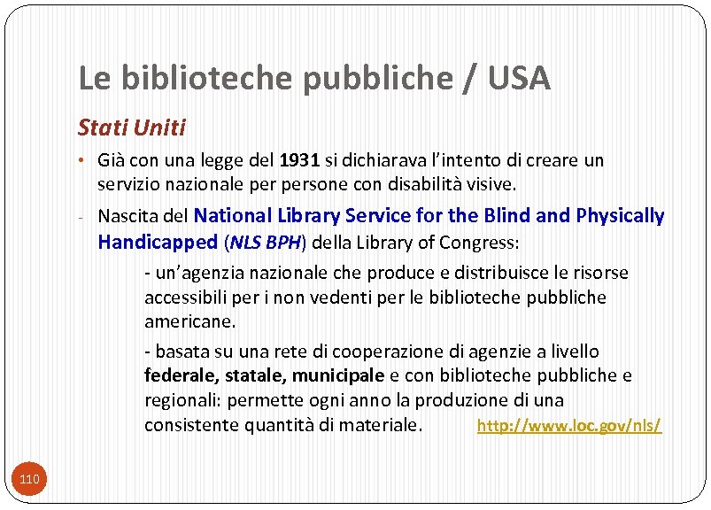 Le biblioteche pubbliche / USA Stati Uniti • Già con una legge del 1931