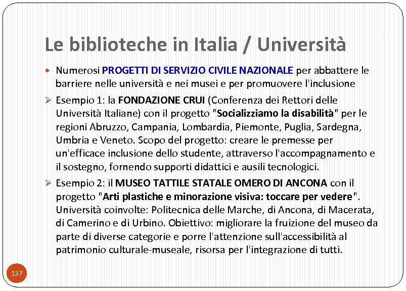 Le biblioteche in Italia / Università Numerosi PROGETTI DI SERVIZIO CIVILE NAZIONALE per abbattere
