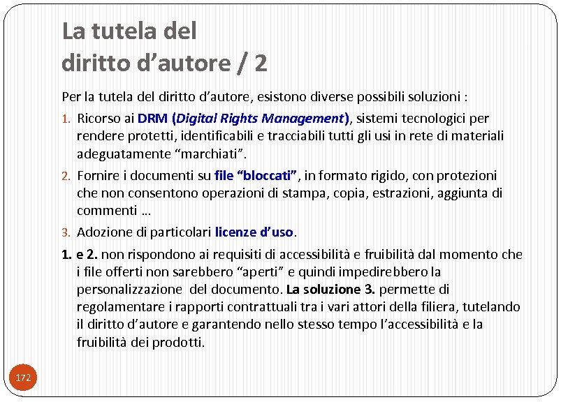 La tutela del diritto d’autore / 2 Per la tutela del diritto d’autore, esistono