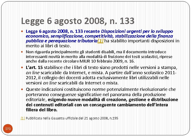 Legge 6 agosto 2008, n. 133 recante Disposizioni urgenti per lo sviluppo economico, semplificazione,