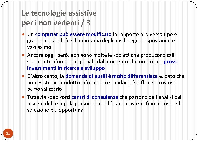 Le tecnologie assistive per i non vedenti / 3 Un computer può essere modificato