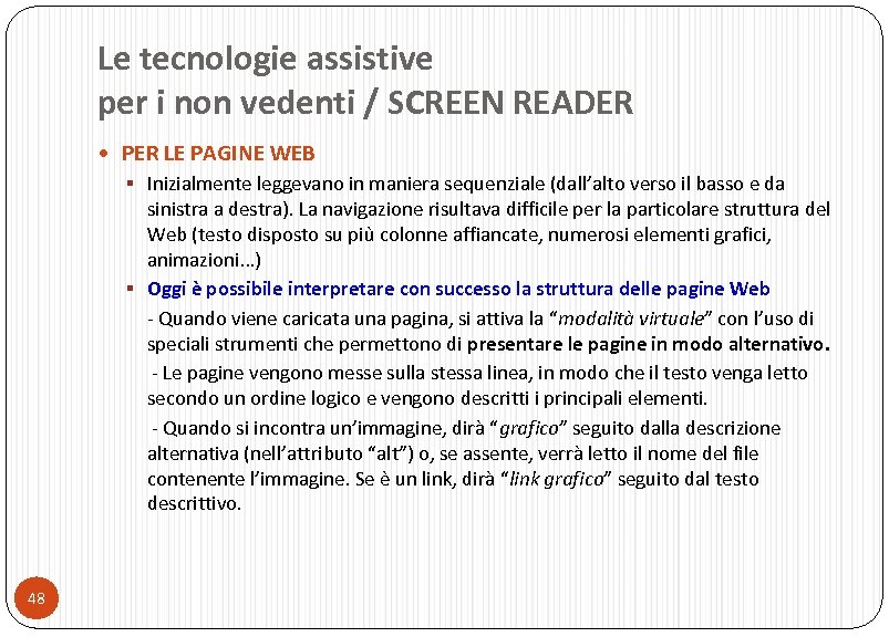 Le tecnologie assistive per i non vedenti / SCREEN READER PER LE PAGINE WEB