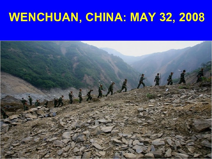 WENCHUAN, CHINA: MAY 32, 2008 