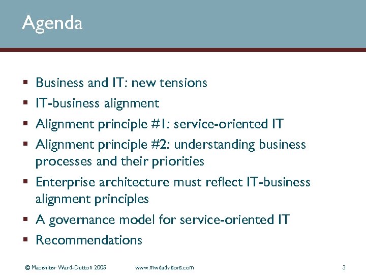 Agenda Business and IT: new tensions IT-business alignment Alignment principle #1: service-oriented IT Alignment