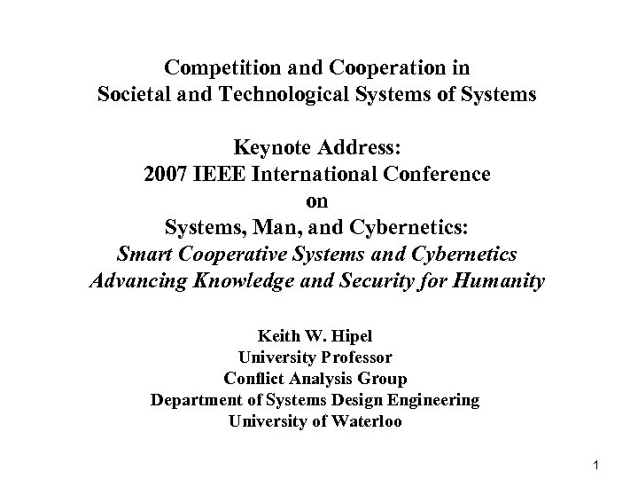 Competition and Cooperation in Societal and Technological Systems of Systems Keynote Address: 2007 IEEE