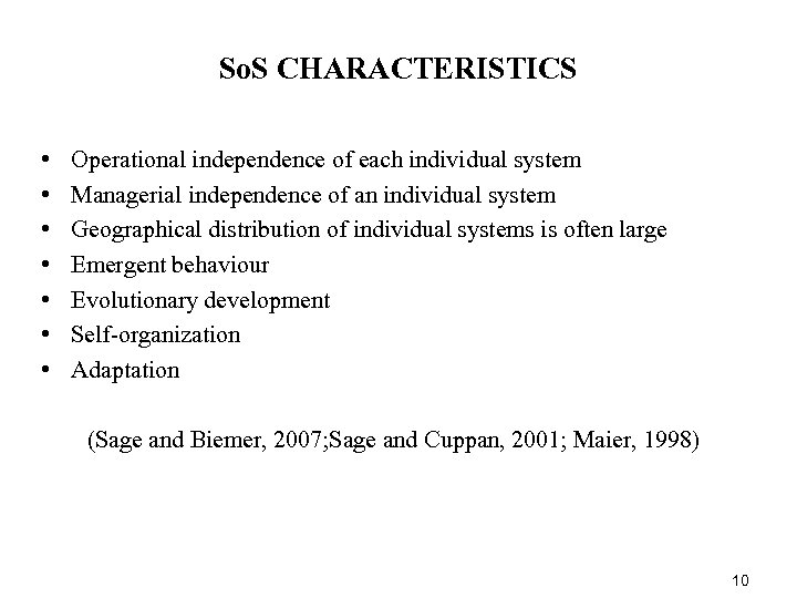 So. S CHARACTERISTICS • • Operational independence of each individual system Managerial independence of