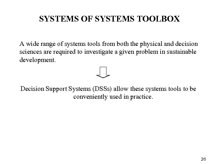 SYSTEMS OF SYSTEMS TOOLBOX A wide range of systems tools from both the physical