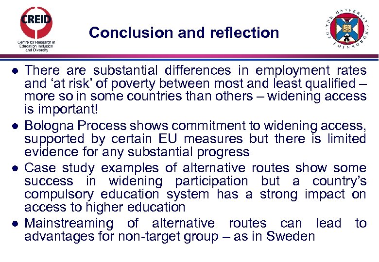 Conclusion and reflection l l There are substantial differences in employment rates and ‘at
