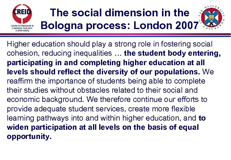 The social dimension in the Bologna process: London 2007 Higher education should play a