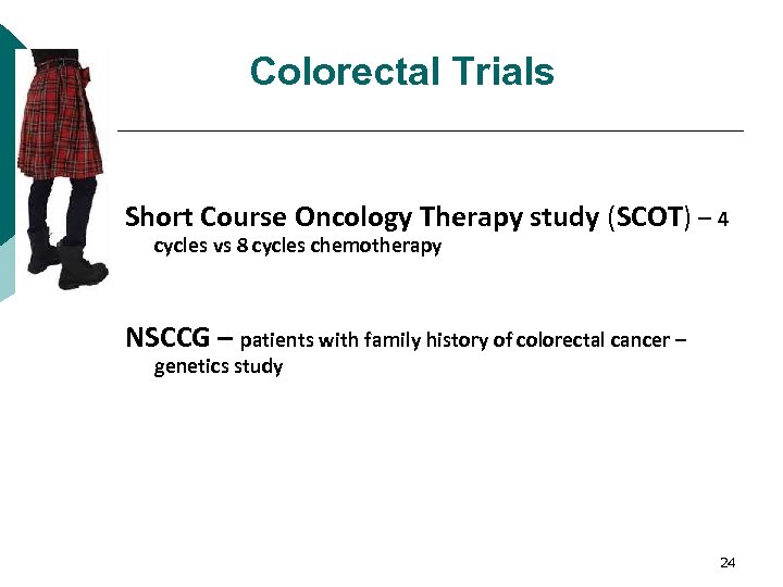 Colorectal Trials Short Course Oncology Therapy study (SCOT) – 4 cycles vs 8 cycles