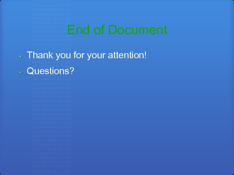 End of Document Thank you for your attention! Questions? 