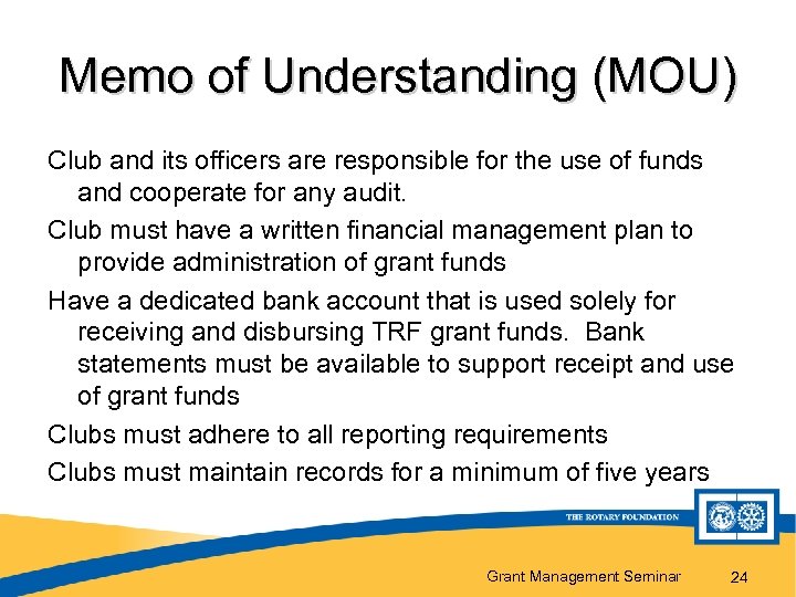 Memo of Understanding (MOU) Club and its officers are responsible for the use of