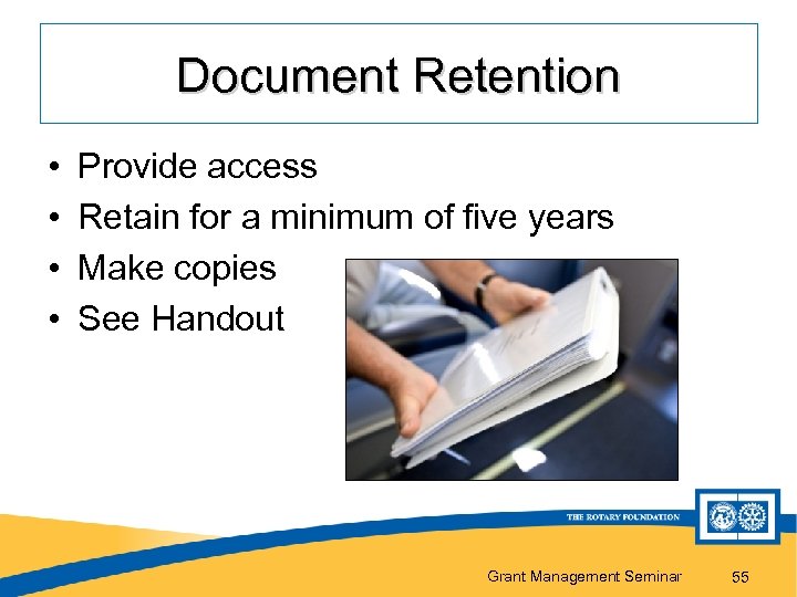 Document Retention • • Provide access Retain for a minimum of five years Make