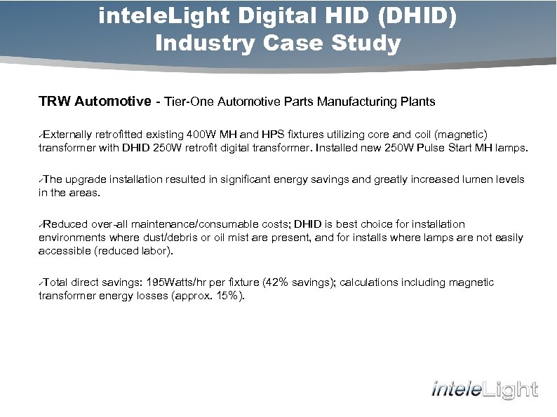 intele. Light Digital HID (DHID) Industry Case Study TRW Automotive - Tier-One Automotive Parts