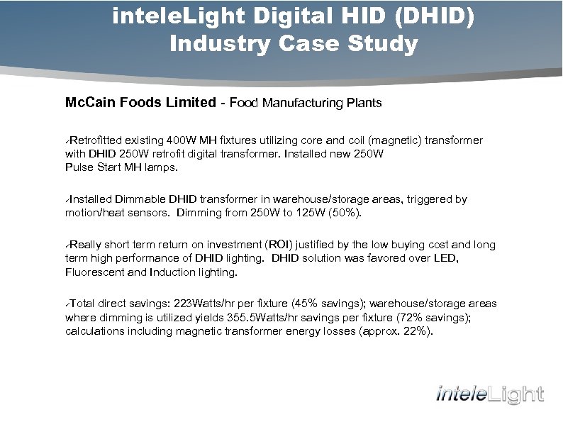 intele. Light Digital HID (DHID) Industry Case Study Mc. Cain Foods Limited - Food