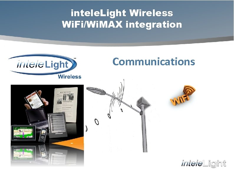 intele. Light Wireless Wi. Fi/Wi. MAX integration Communications 