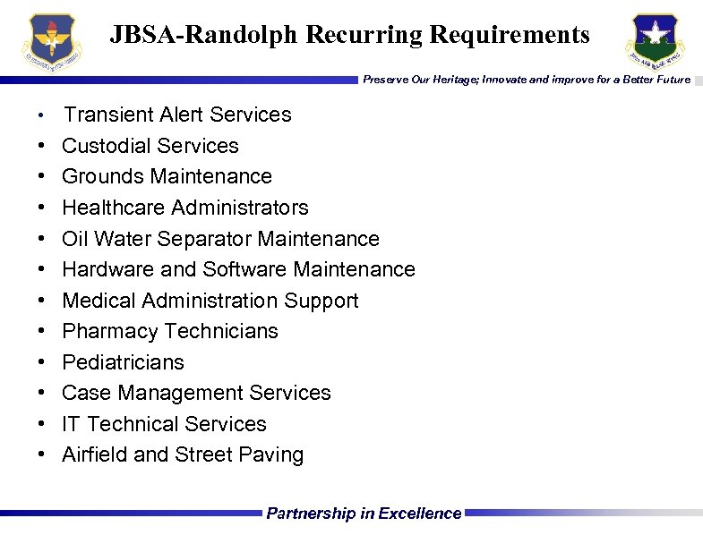 JBSA-Randolph Recurring Requirements Preserve Our Heritage; Innovate and improve for a Better Future •