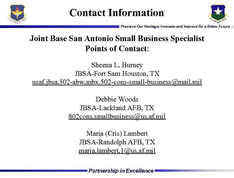 Contact Information Preserve Our Heritage; Innovate and improve for a Better Future Joint Base