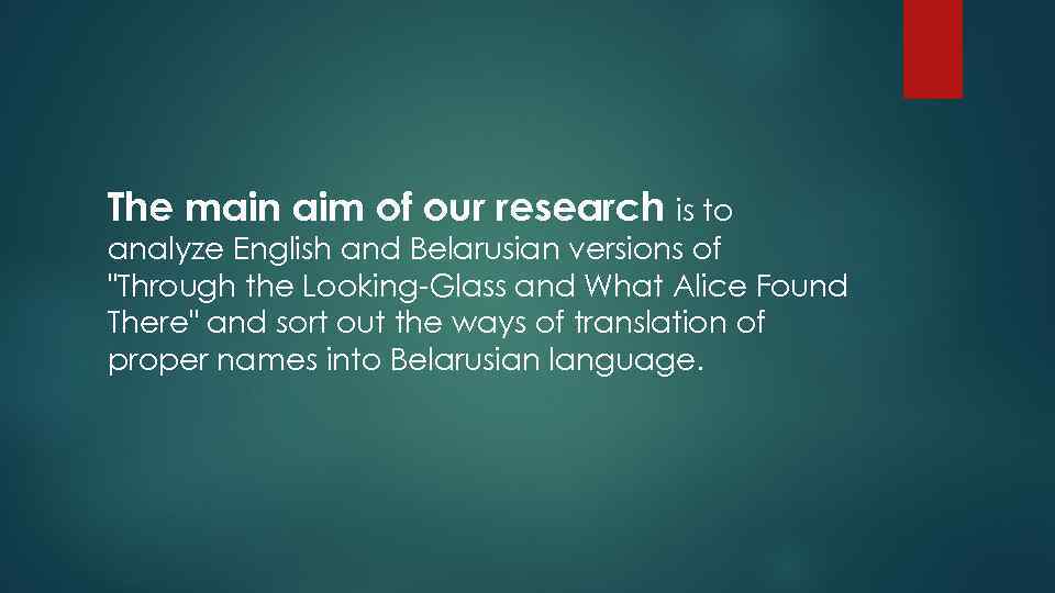 The main aim of our research is to analyze English and Belarusian versions of