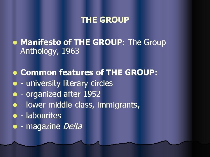 THE GROUP l Manifesto of THE GROUP: The Group Anthology, 1963 l Common features