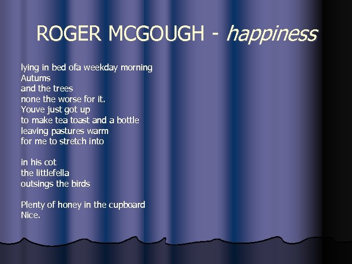 ROGER MCGOUGH - happiness lying in bed ofa weekday morning Autums and the trees