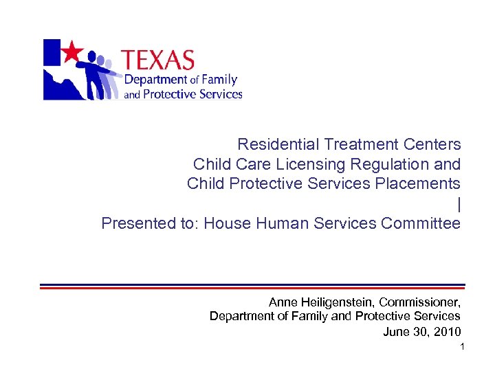 Residential Treatment Centers Child Care Licensing Regulation and Child Protective Services Placements | Presented