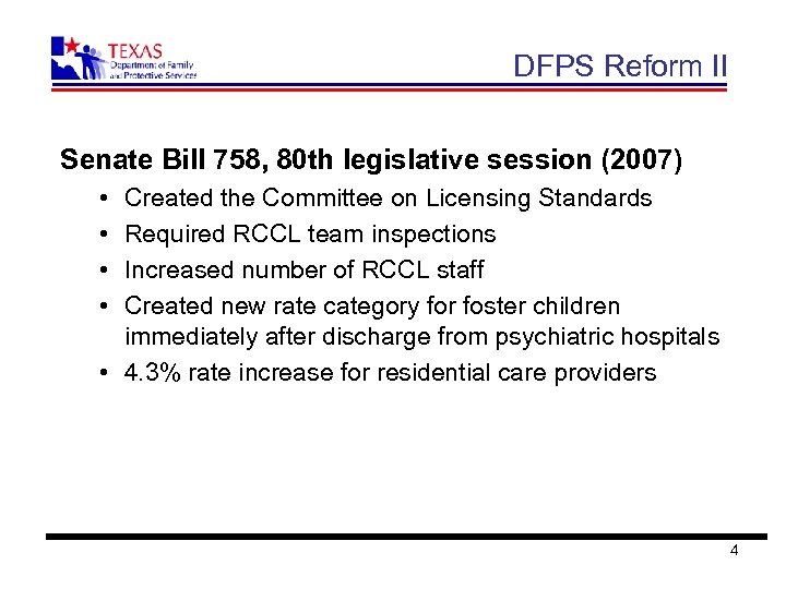 DFPS Reform II Senate Bill 758, 80 th legislative session (2007) • • Created