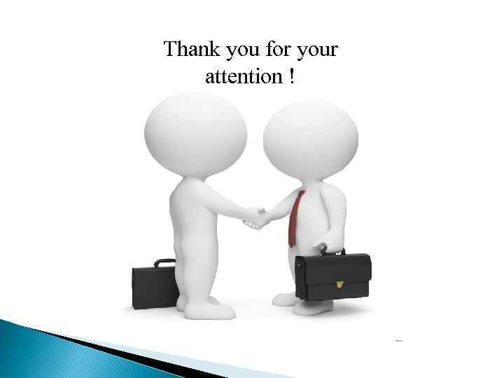 Thank you for your attention ! 