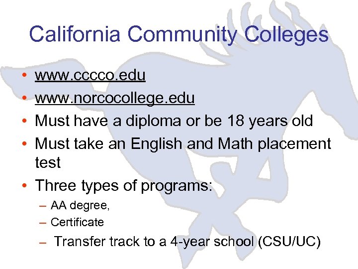 California Community Colleges • • www. cccco. edu www. norcocollege. edu Must have a