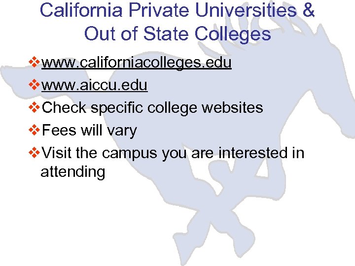 California Private Universities & Out of State Colleges vwww. californiacolleges. edu vwww. aiccu. edu