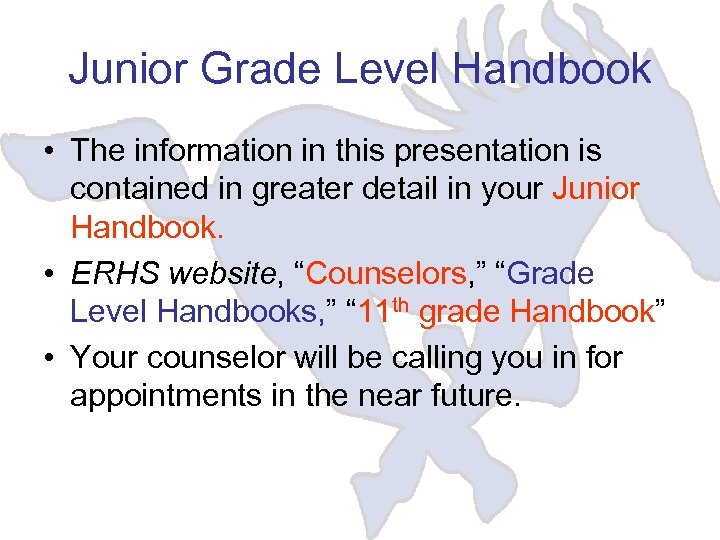 Junior Grade Level Handbook • The information in this presentation is contained in greater