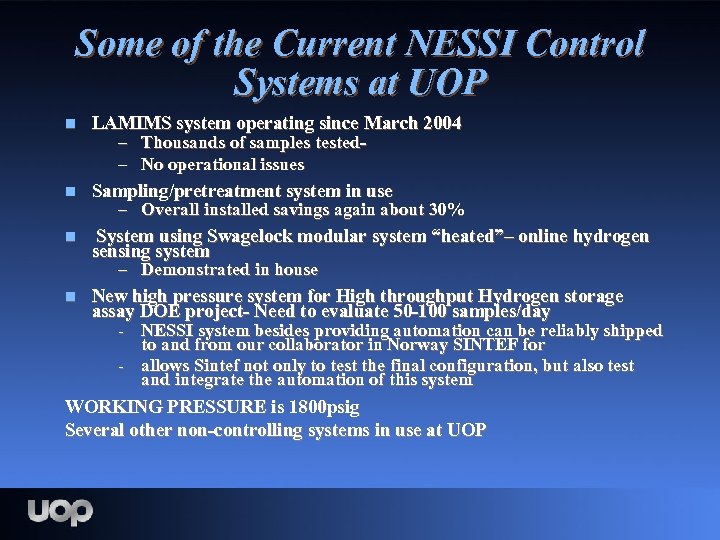 Some of the Current NESSI Control Systems at UOP n n LAMIMS system operating