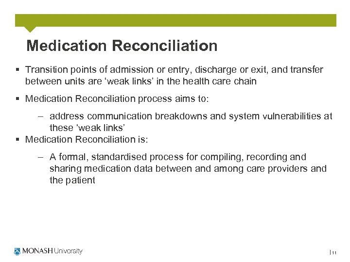 Medication Reconciliation § Transition points of admission or entry, discharge or exit, and transfer