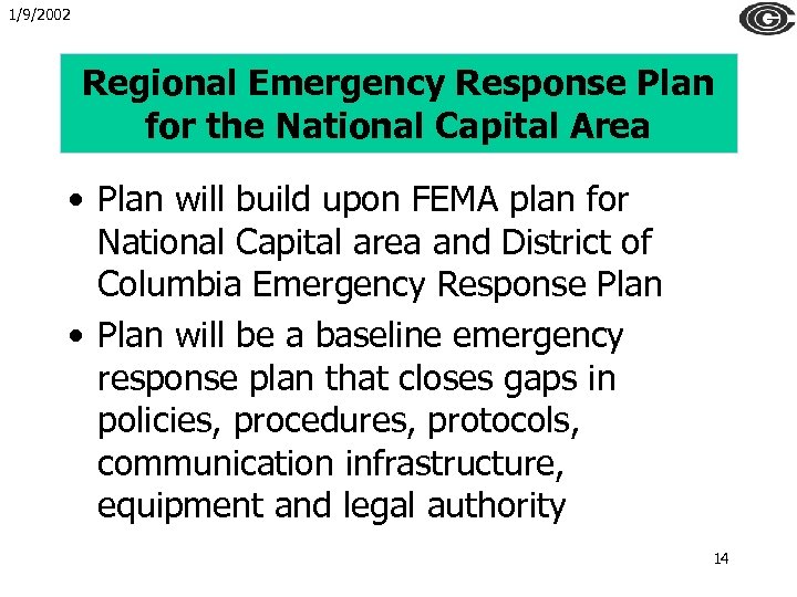 1/9/2002 Regional Emergency Response Plan for the National Capital Area • Plan will build