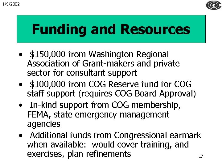 1/9/2002 Funding and Resources • $150, 000 from Washington Regional Association of Grant-makers and