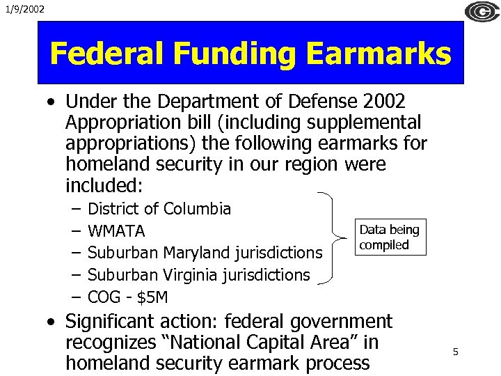 1/9/2002 Federal Funding Earmarks • Under the Department of Defense 2002 Appropriation bill (including