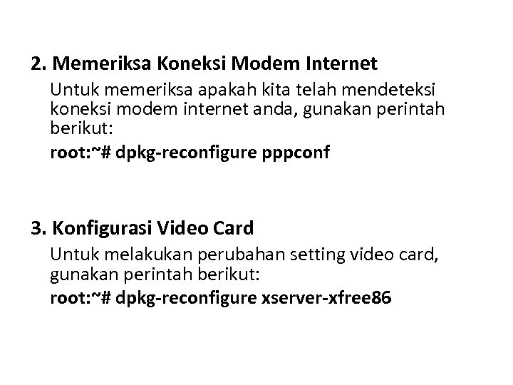 2. Memeriksa Koneksi Modem Internet Untuk memeriksa apakah kita telah mendeteksi koneksi modem internet
