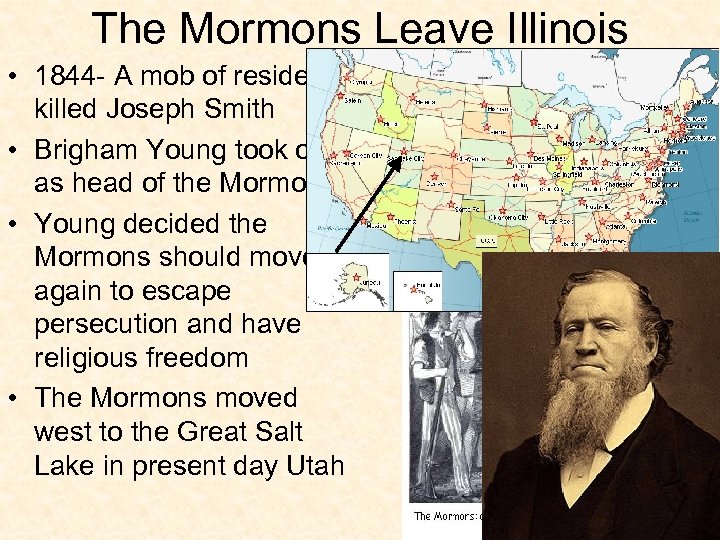 The Mormons Leave Illinois • 1844 - A mob of residents killed Joseph Smith