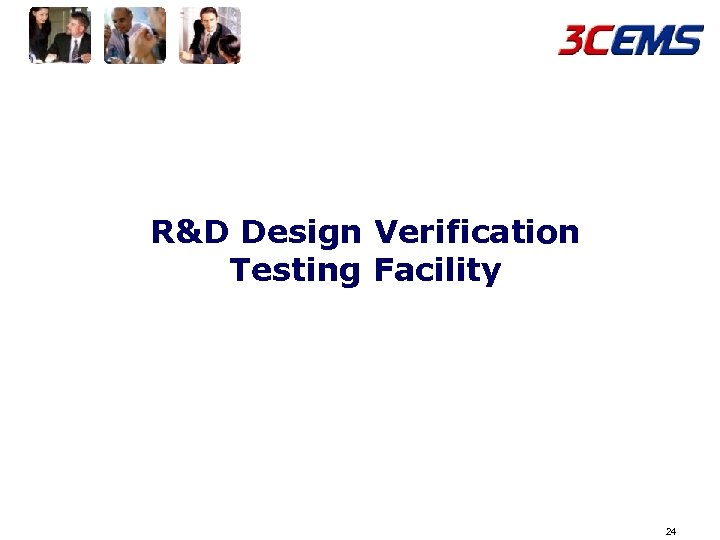 R&D Design Verification Testing Facility 24 