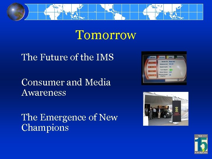Tomorrow The Future of the IMS Consumer and Media Awareness The Emergence of New