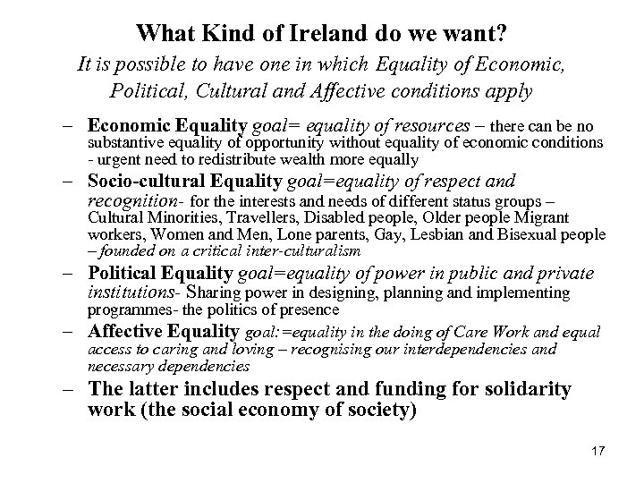 What Kind of Ireland do we want? It is possible to have one in