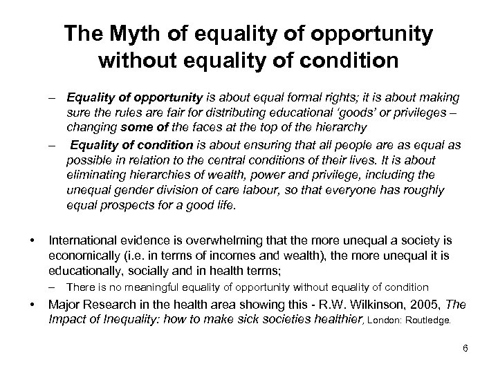 The Myth of equality of opportunity without equality of condition – Equality of opportunity