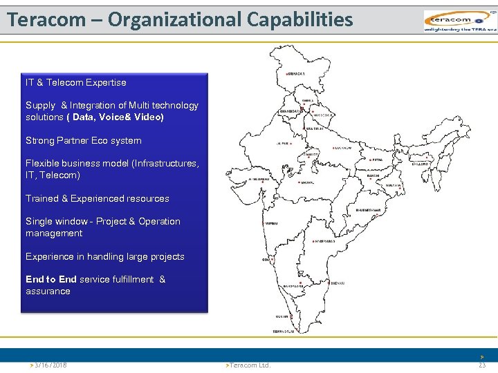 Teracom – Organizational Capabilities IT & Telecom Expertise Supply & Integration of Multi technology