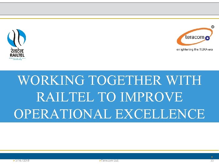 WORKING TOGETHER WITH RAILTEL TO IMPROVE OPERATIONAL EXCELLENCE Ø Ø 3/16/2018 ØVersion 1. 0