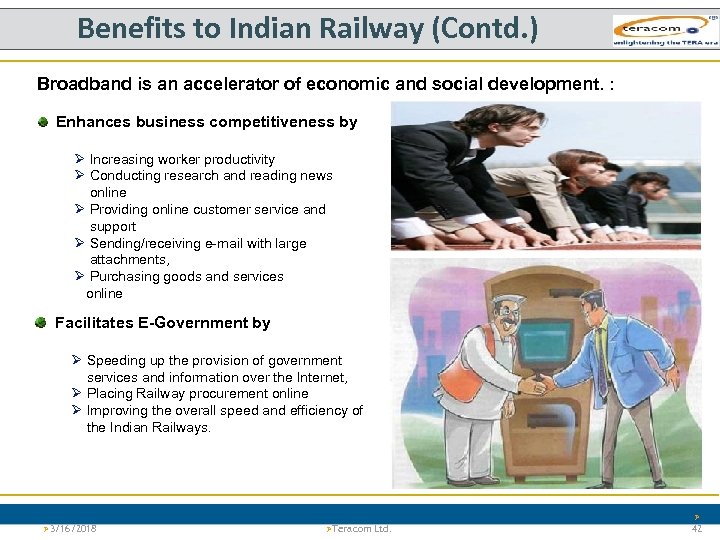 Benefits to Indian Railway (Contd. ) Broadband is an accelerator of economic and social