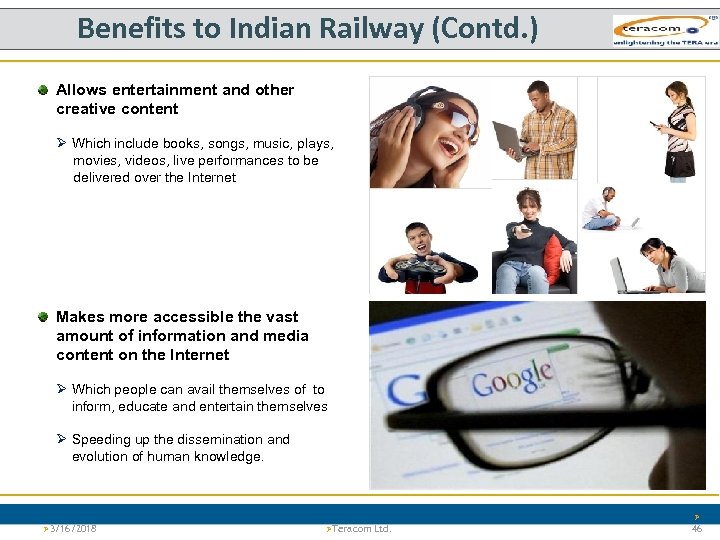 Benefits to Indian Railway (Contd. ) Allows entertainment and other creative content Ø Which