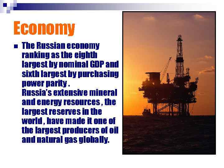 Economy n The Russian economy ranking as the eighth largest by nominal GDP and