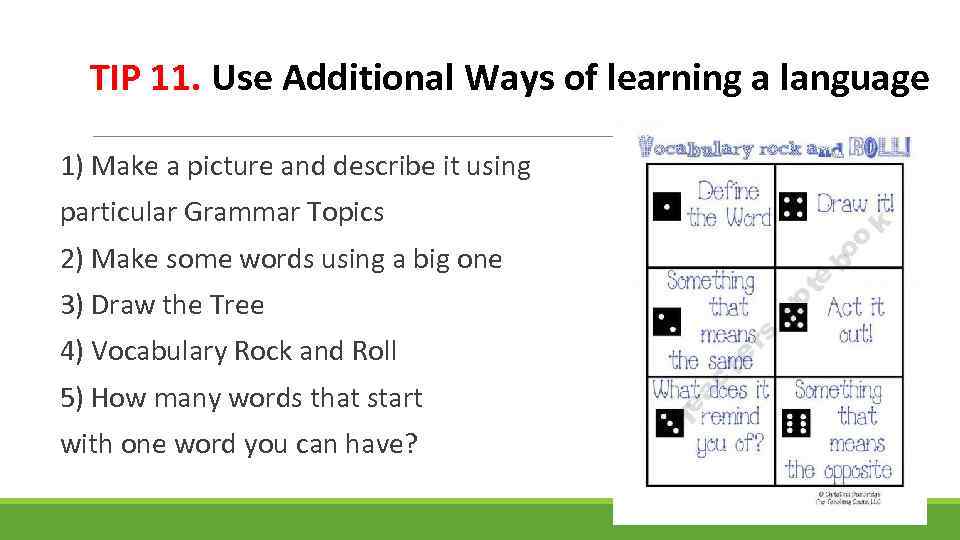 TIP 11. Use Additional Ways of learning a language 1) Make a picture and