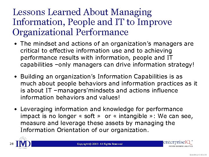 Lessons Learned About Managing Information, People and IT to Improve Organizational Performance • The
